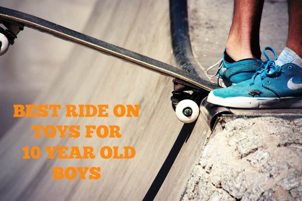 ride on toys for 10 year old boys