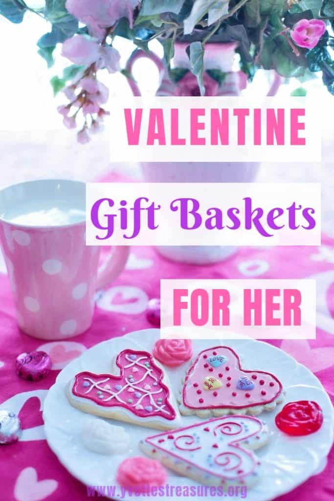 Valentine gift baskets for her