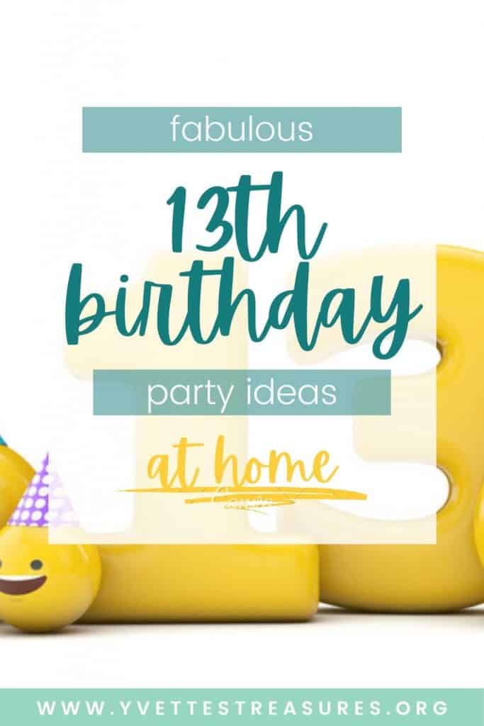 13th Birthday celebration ideas