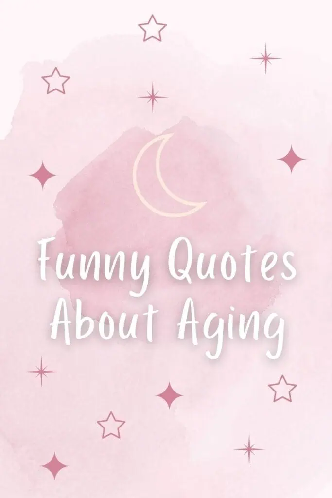 funny quotes about aging